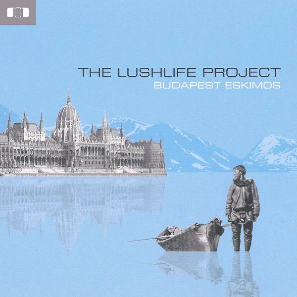The Lushlife Project - Danubian Breeze